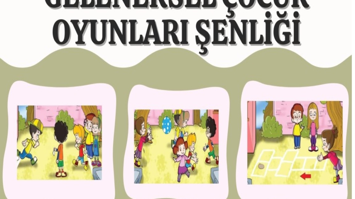 Geleneksel Çocuk Oyunları Şenliği 